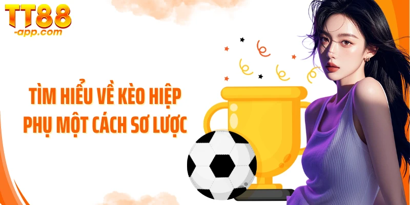 Tìm hiểu về kèo hiệp phụ một cách sơ lược